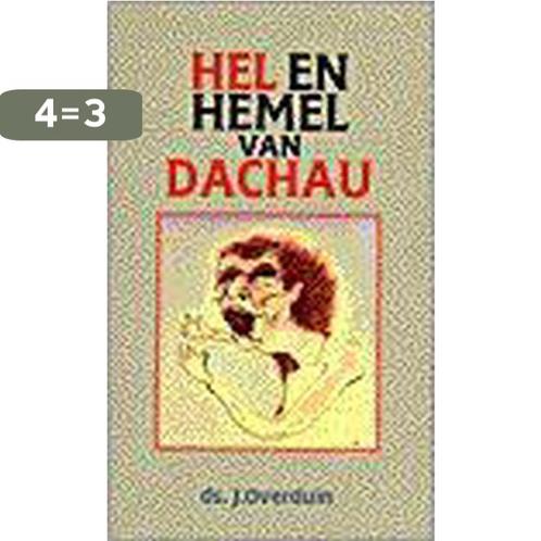 Hel en hemel van dachau 9789024270163 Ds. J. Overduin, Boeken, Oorlog en Militair, Gelezen, Verzenden