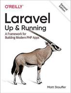 Laravel Up Running A Framework for Building Modern PHP Apps, Boeken, Verzenden, Zo goed als nieuw, Matt Stauffer