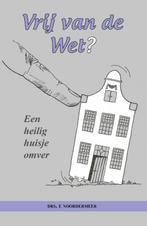 Vrij van de Wet? 9789082147025 E. Noordermeer, Verzenden, Gelezen, E. Noordermeer