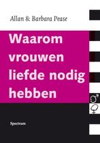 Waarom vrouwen liefde nodig hebben 9789049105747 Allan Pease, Boeken, Verzenden, Gelezen, Allan Pease