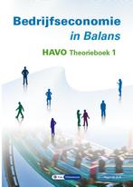 Bedrijfseconomie in Balans havo theorieboek 1 9789462874244, Verzenden, Zo goed als nieuw