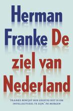 De ziel van Nederland 9789057595431 Herman Franke, Boeken, Verzenden, Zo goed als nieuw, Herman Franke
