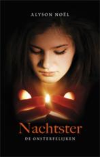 Nachtster / De onsterfelijken / 5 9789021806860 Alyson Noël, Verzenden, Zo goed als nieuw, Alyson Noël