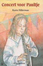 Concert voor Paultje 9789062385409 Karin Hilterman, Boeken, Verzenden, Gelezen, Karin Hilterman