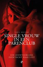 Single vrouw in een parenclub 9789089758828 Tarja Meijers, Verzenden, Gelezen, Tarja Meijers