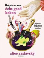 Het plezier van écht goed koken 9789461432841, Verzenden, Zo goed als nieuw, Alice Zaslavsky