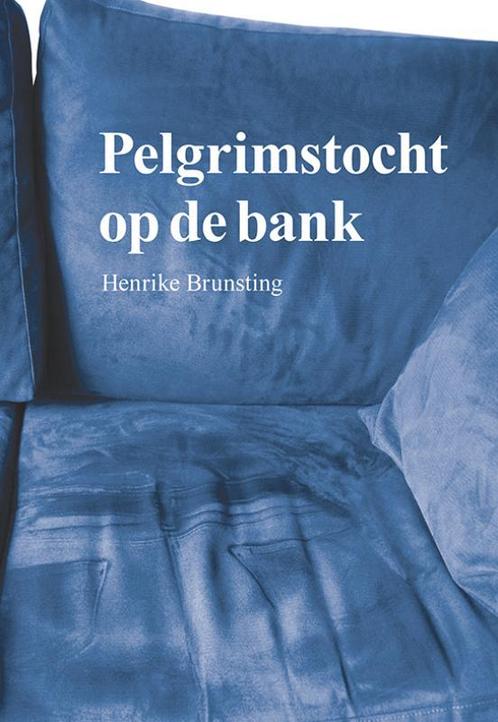 Pelgrimstocht op de bank 9789463653404 Henrike Brunsting, Boeken, Literatuur, Gelezen, Verzenden
