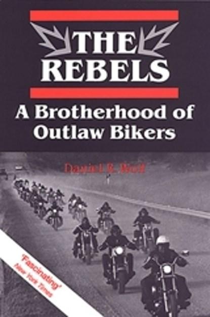 The Rebels | 9780802073631 | Daniel Wolf, Boeken, Literatuur, Zo goed als nieuw