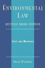 Environmental Law: Cases and Materials (Revised).by, Philip Weinberg, Zo goed als nieuw, Verzenden