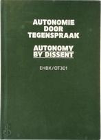 Autonomie door tegenspraak - Autonomy by dissent, Boeken, Verzenden, Nieuw