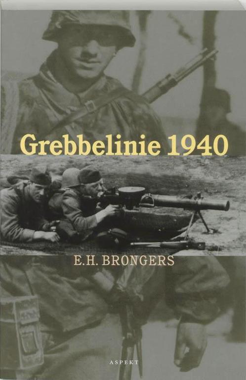 Grebbelinie 1940 9789059110830 E.H. Brongers, Boeken, Geschiedenis | Wereld, Gelezen, Verzenden