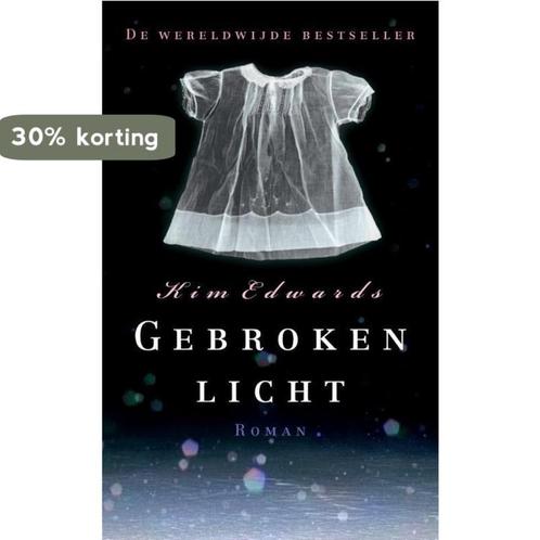 Gebroken licht 9789400506459 Kim Edwards, Boeken, Romans, Gelezen, Verzenden