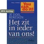 Je doel bereiken - Het zit in ieder van ons! 9789024376896, Verzenden, Gelezen, P. Hanna