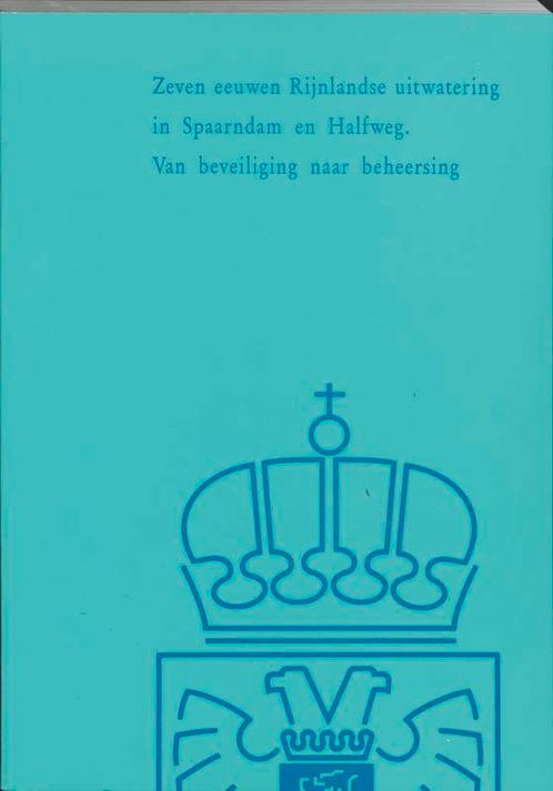 Zeven eeuwen Rijnlandse uitwatering Spaarndam 9789072381057, Boeken, Geschiedenis | Wereld, Zo goed als nieuw, Verzenden