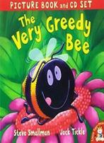 The Very Greedy Bee By Steve Smallman, Jack Tickle, Zo goed als nieuw, Steve Smallman, Verzenden