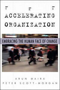 The accelerating organization: embracing the human face of, Boeken, Taal | Engels, Gelezen, Verzenden