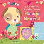 Een dikke knuffel voor Hondje Snuffel 9789044748123, Boeken, Kinderboeken | Baby's en Peuters, Gelezen, Verzenden
