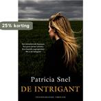 De intrigant 9789049501846 Patricia Snel, Boeken, Verzenden, Zo goed als nieuw, Patricia Snel