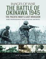 9781526726001 The Battle of Okinawa 1945: The Real Story ..., Verzenden, Nieuw, Jon Diamond