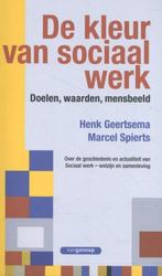 9789461645012 De kleur van Sociaal werk | Tweedehands, Boeken, Verzenden, Zo goed als nieuw, Henk Geertsema