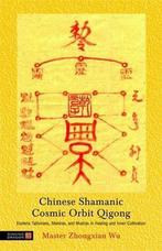 9781848190566 Chinese Shamanic Cosmic Orbit Qigong, Boeken, Verzenden, Nieuw, Zhongxian Wu