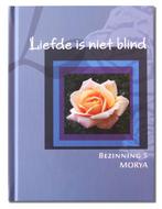 Liefde is niet blind / Bezinning / 5 9789075702156 Morya, Verzenden, Zo goed als nieuw, Morya