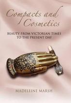 The History of Compacts and Cosmetics 9781844680498, Verzenden, Gelezen, Madeleine Marsh