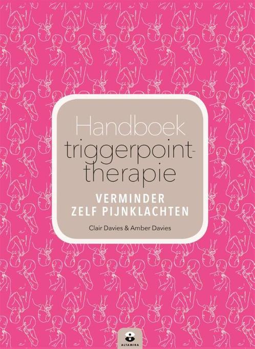 Handboek triggerpoint-therapie 9789401301589 Maria Worley, Boeken, Gezondheid, Dieet en Voeding, Zo goed als nieuw, Verzenden