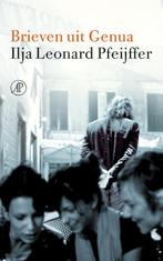 Brieven uit Genua 9789029506618 Ilja Leonard Pfeijffer, Boeken, Verzenden, Gelezen, Ilja Leonard Pfeijffer