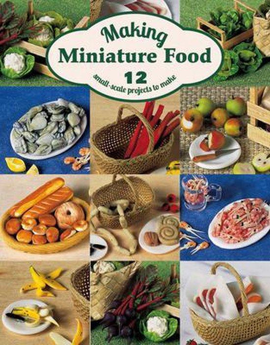 Making Miniature Food 9781784941703 Angie Scarr, Boeken, Taal | Engels, Gelezen, Verzenden