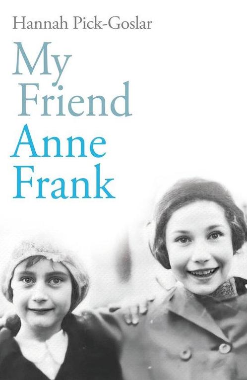 My Friend Anne Frank 9781846047442 Pick-Goslar, Boeken, Taal | Engels, Gelezen, Verzenden