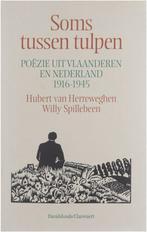 Soms tussen tulpen 9789063063573, Gelezen, Verzenden, Herreweghen Hubert van 1920- Spillebeen Willy 1932-, Willy Spillebeen