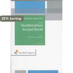Hoofdstukken Sociaal Recht editie 2011 9789001794354, Boeken, Verzenden, Gelezen, C.J. Loonstra