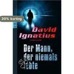 Der Mann, der niemals lebte 9783499247163 David Ignatius, Verzenden, Gelezen, David Ignatius