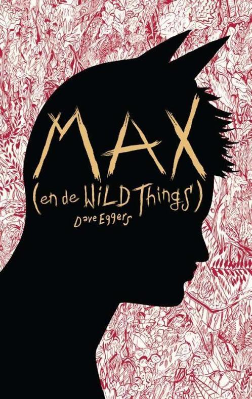 Max (en de Wild Things) 9789048846504 Dave Eggers, Boeken, Romans, Gelezen, Verzenden