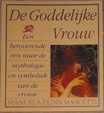 GODDELIJKE VROUW 9789061207740 M. Dunn Mascetti, Boeken, Verzenden, Gelezen, M. Dunn Mascetti