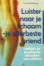 Luister naar je lichaam, je allerbeste vriend 9789088400162, Boeken, Verzenden, Gelezen, L. Bourbeau