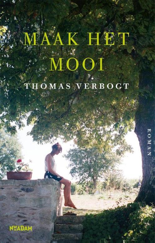 Maak het mooi 9789046830314 Thomas Verbogt, Boeken, Overige Boeken, Gelezen, Verzenden