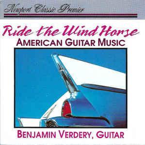cd - Benjamin Verdery - Ride The Wind Horse: American Gui..., Cd's en Dvd's, Cd's | Klassiek, Zo goed als nieuw, Verzenden