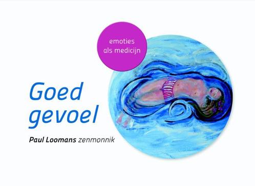 Goed gevoel / Stressontknoping 9789020213089 Paul Loomans, Boeken, Esoterie en Spiritualiteit, Zo goed als nieuw, Verzenden