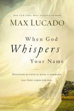 When God Whispers Your Name 9780849947100, Boeken, Verzenden, Gelezen, Thomas Nelson Publishers