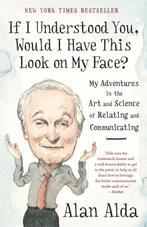 If I Understood You, Would I Have This Look on My Face?, Verzenden, Gelezen, Alan Alda