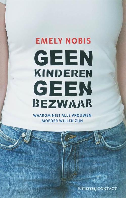 Geen kinderen geen bezwaar 9789025415457 E. Nobis, Boeken, Psychologie, Zo goed als nieuw, Verzenden