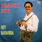vinyl single 7 inch - Franky Boy - Hey Babariba, Verzenden, Zo goed als nieuw