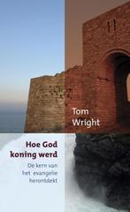 Hoe God koning werd 9789051944709 Tom Wright, Boeken, Godsdienst en Theologie, Verzenden, Gelezen, Tom Wright