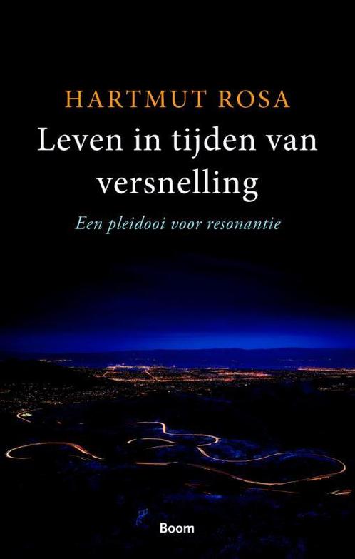 Leven in tijden van versnelling een pleidooi v 9789089534651, Boeken, Studieboeken en Cursussen, Zo goed als nieuw, Verzenden
