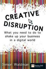 Creative Disruption 9780273725732 Waldman Simon, Verzenden, Zo goed als nieuw, Waldman Simon