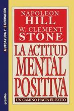 9789586390347 La Actitud Mental Positiva - Un Camino Haci..., Boeken, Studieboeken en Cursussen, Nieuw, Napoleon Hill, Verzenden