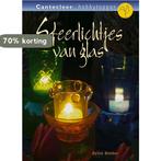 Sfeerlichtjes van glas / Cantecleer hobbytopper Reina Bakker, Verzenden, Gelezen, Reina Bakker