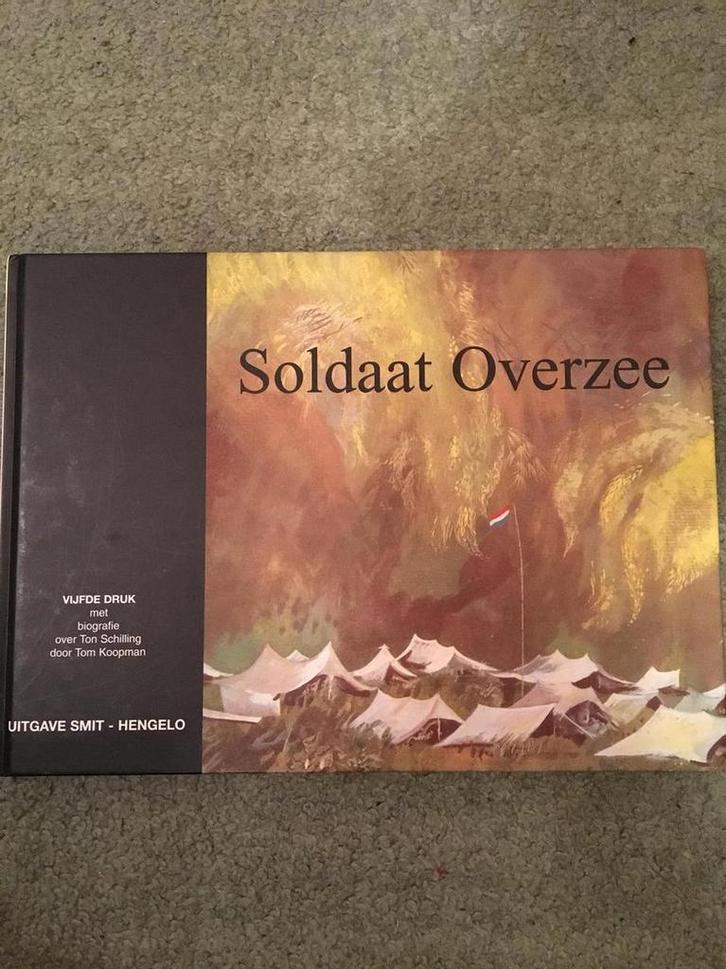 Soldaat overzee 9789062895762 Ton Schilling, Boeken, Overige Boeken, Zo goed als nieuw, Verzenden